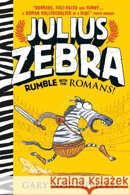 Julius Zebra: Rumble with the Romans! Gary Northfield Gary Northfield 9780763678531 Candlewick Press (MA)