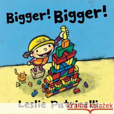 Bigger! Bigger! Leslie Patricelli Leslie Patricelli 9780763679309 Candlewick Press (MA)