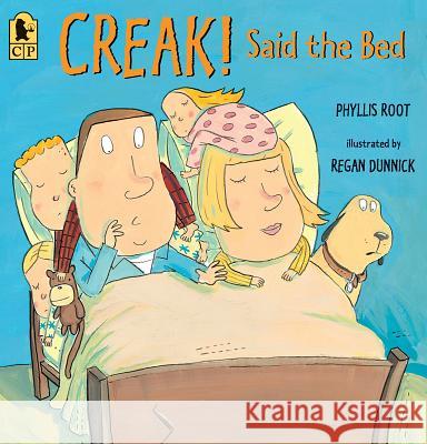 Creak! Said the Bed Phyllis Root Regan Dunnick 9780763679699