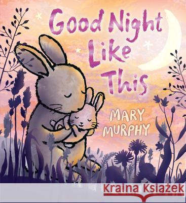 Good Night Like This Mary Murphy Mary Murphy 9780763679705 Candlewick Press (MA)