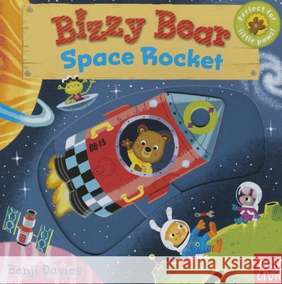 Bizzy Bear: Space Rocket Nosy Crow                                Benji Davies 9780763680039 Nosy Crow