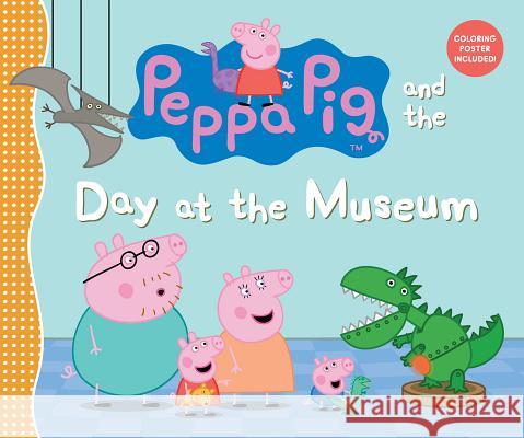 Peppa Pig and the Day at the Museum Candlewick Press 9780763680602 Candlewick Entertainment