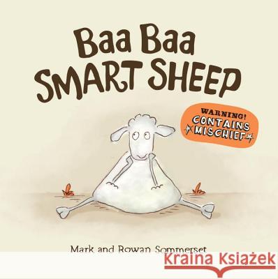 Baa Baa Smart Sheep Mark Sommerset Rowan Sommerset 9780763680664 Candlewick Press (MA)