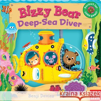Bizzy Bear: Deep-Sea Diver Nosy Crow                                Benji Davies 9780763686475 Nosy Crow