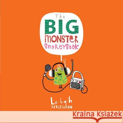 The Big Monster Snorey Book Leigh Hodgkinson Leigh Hodgkinson 9780763686604 Nosy Crow