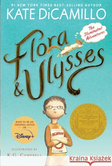 Flora and Ulysses: The Illuminated Adventures Kate DiCamillo K. G. Campbell 9780763687649 Candlewick Press (MA)