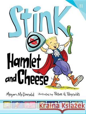 Stink: Hamlet and Cheese Megan McDonald Peter H. Reynolds 9780763691639 Candlewick Press (MA)