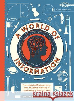 A World of Information Richard Platt James Brown 9780763693480 Candlewick Press (MA)