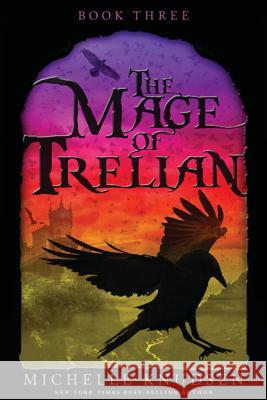 The Mage of Trelian Michelle Knudsen 9780763694562 Candlewick Press (MA)