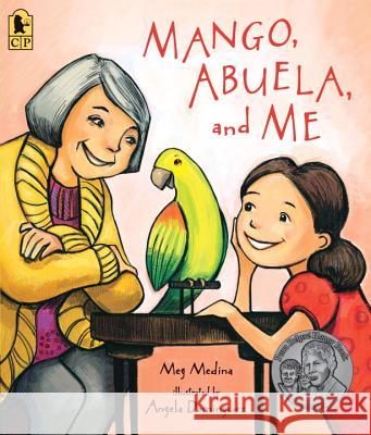 Mango, Abuela, and Me Meg Medina Angela Dominguez 9780763695132