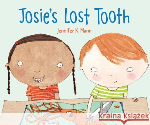 Josie's Lost Tooth Jennifer K. Mann Jennifer K. Mann 9780763696948 Candlewick Press (MA)