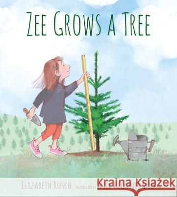 Zee Grows a Tree Elizabeth Rusch Will Hillenbrand 9780763697549 Candlewick Press (MA)