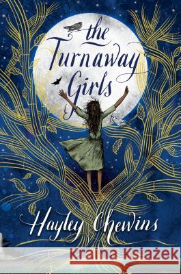 The Turnaway Girls Hayley Chewins 9780763697921 Candlewick Press (MA)
