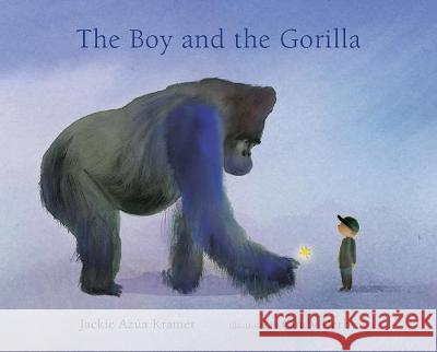 The Boy and the Gorilla Jackie Azua Kramer Cindy Derby 9780763698324