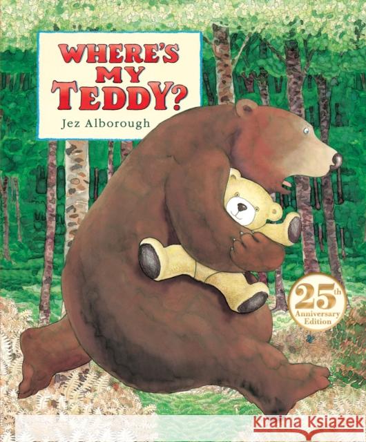 Where's My Teddy? Jez Alborough Jez Alborough 9780763698713 Candlewick Press (MA)