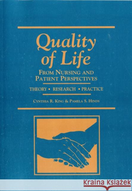 Quality of Life: Nursing & Patient Perspectives King, Cynthia 9780763706289