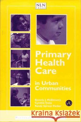 Primary Health Care in Urban Communities Beverly J. McElmurry Cynthia Tyska Randy S. Parker 9780763710101 Jones & Bartlett Publishers
