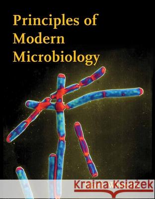 Principles of Modern Microbiology Wheelis, Mark 9780763710750