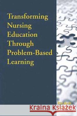 Transforming Nursing Education Through Problem-Based Learning Elizabeth Rideout 9780763714277 Jones & Bartlett Publishers