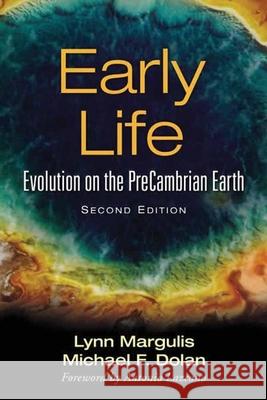 Early Life: Evolution on the Precambrian Earth Margulis, Lynn 9780763714635