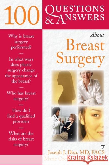 100 Questions & Answers about Breast Surgery Disa, Joseph J. 9780763730413 0