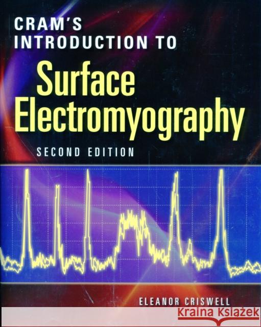 Cram's Introduction to Surface Electromyography Criswell, Eleanor 9780763732745 Jones & Bartlett Publishers