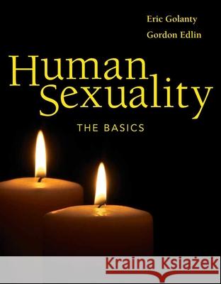 Human Sexuality: The Basics: The Basics Edlin, Gordon 9780763736521