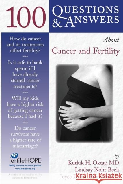 100 Questions & Answers about Cancer & Fertility Oktay, Kutluk H. 9780763740498 Jones & Bartlett Publishers