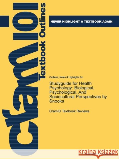 Health Psychology: Biological, Psychological, and Sociocultural Perspectives: Biological, Psychological, and Sociocultural Perspectives Snooks, Margaret K. 9780763743826