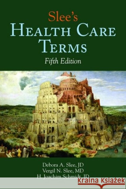 Slee's Health Care Terms Debora A. Slee 9780763746155 Jones & Bartlett Publishers