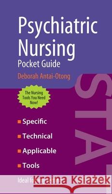 Psychiatric Nursing Pocket Guide Deborah Antai-Otong 9780763754136 JONES AND BARTLETT PUBLISHERS, INC