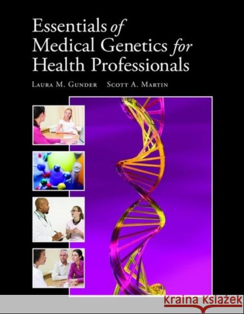 Essentials of Medical Genetics for Health Professionals Gunder McClary, Laura M. 9780763759605 Not Avail