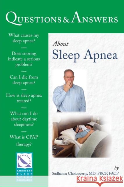 Questions & Answers about Sleep Apnea Chokroverty, Sudhansu 9780763763770 Jones & Bartlett Publishers