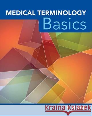 Medical Terminology Basics: Programmed Instruction Y. H. Hui 9780763766184 Jones & Bartlett Publishers