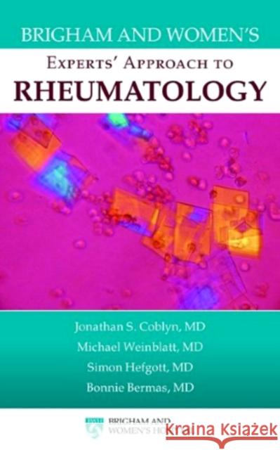 Brigham and Women's Experts' Approach to Rheumatology Coblyn, Jonathan S. 9780763769161 Not Avail