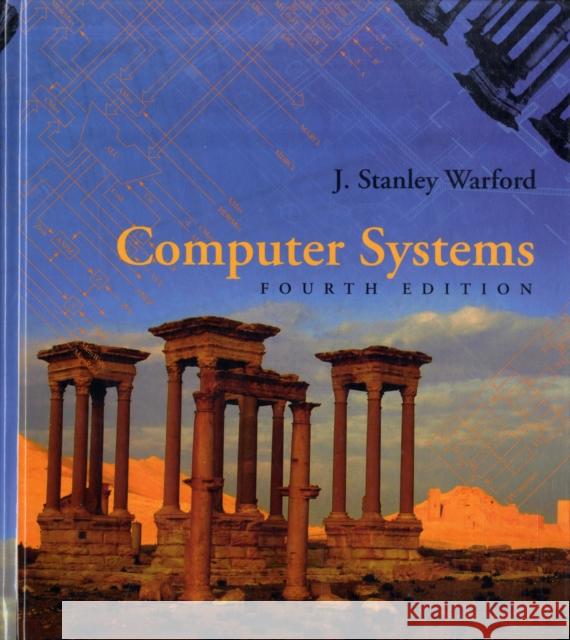 Computer Systems J. Stanley Warford 9780763771447