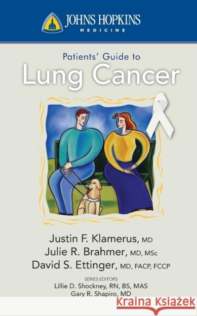 Johns Hopkins Patient Guide to Lung Cancer Klamerus, Justin F. 9780763774363 Jones & Bartlett Publishers