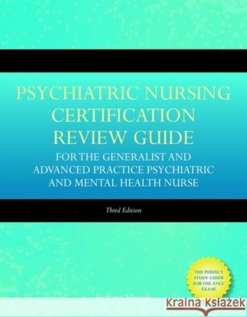 Psychiatric Nursing Cert Review Guide for the Gen Victoria Mosack 9780763775995 Jones & Bartlett Publishers