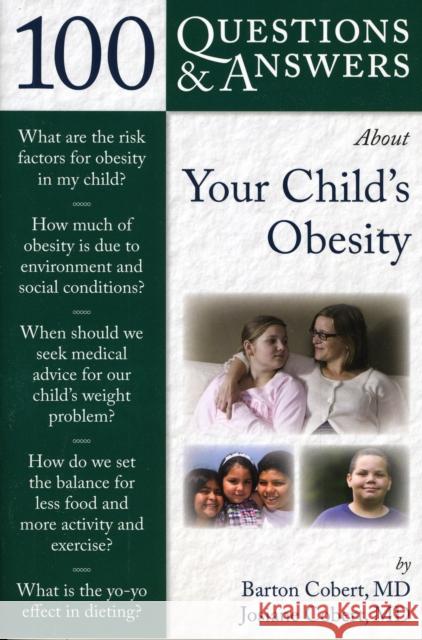 100 Q&as about Your Child's Obesity Barton Cobert 9780763778323 0