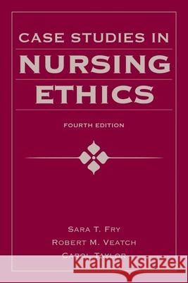 Case Studies In Nursing Ethics Sara T Fry 9780763780319 0