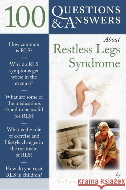100 Questions & Answers about Restless Legs Syndrome Chokroverty, Sudhansu 9780763780944 Jones & Bartlett Publishers