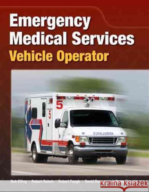 Evos: EMS Vehicle Operator Safety: Includes eBook with Interactive Tools Elling 9780763781675 Jones & Bartlett Publishers