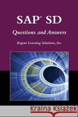 Sap(r) SD Questions and Answers Kogent Learning Solutions 9780763781989 Jones & Bartlett Publishers
