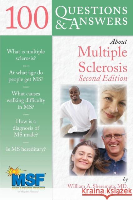 100 Questions & Answers about Multiple Sclerosis Sheremata, William A. 9780763786847 Jones & Bartlett Publishers