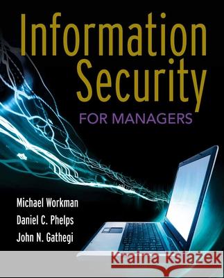 Information Security For Managers  Workman 9780763793012
