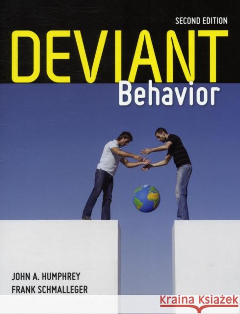 Deviant Behavior Humphrey                                 John A. Humphrey Frank Schmalleger 9780763797737 