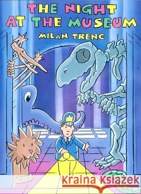 Night at the Museum Milan Trenc 9780764136313 Barron's Educational Series