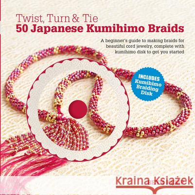 twist, turn & tie: 50 japanese kumihimo braids  Beth Kemp 9780764166433 Barron's Educational Series