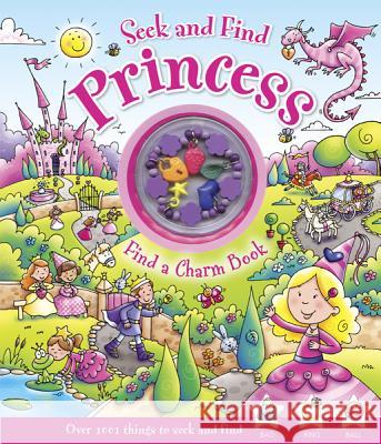 Seek and Find Princess: Find a Charm Book [With Charm Bracelet] Rachel Elliot Lisa Regan 9780764166976 Barron's Educational Series