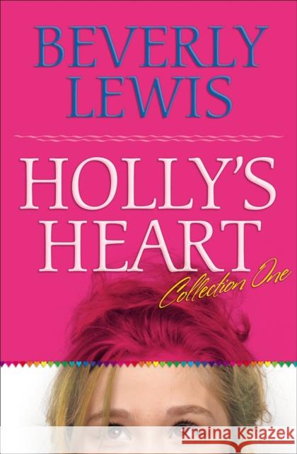 Holly's Heart Collection One: Books 1-5 Lewis, Beverly 9780764204586